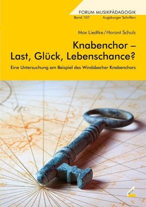 Knabenchor – Last, Glück, Lebenschance? von Liedtke,  Max, Schulz,  Horant