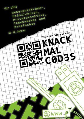 Knack mal Codes von Schreibauer,  Thorsten