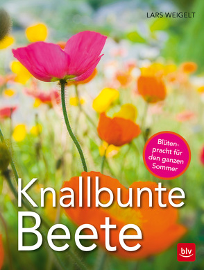 Knallbunte Beete von Weigelt,  Lars