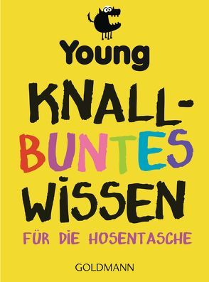 Knallbuntes Wissen für die Hosentasche von Kruse,  Tatjana, Young