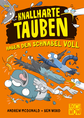 Knallharte Tauben haben den Schnabel voll (Band 4) von McDonald,  Andrew, Thiele,  Ulrich, Wood,  Ben