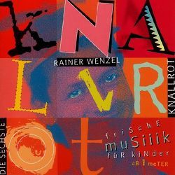 Knallrot von Wenzel,  Rainer Knallrot von Wenzel,  Rainer