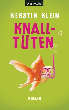 Knalltüten von Klein,  Kerstin