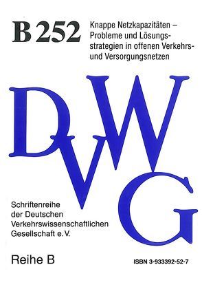 Knappe Netzkapazitäten von Baake,  Pio, Berndt,  Arnold, Groß,  Wolfgang, Knieps,  Günter, Rothengatter,  Werner, Ruppelt,  Hans-Jürgen, Schmidt,  Carsten, Tegner,  Henning, Vanzetta,  Joachim