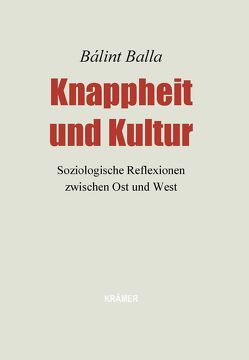 Knappheit und Kultur von Balla,  Bálint