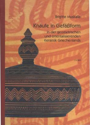 Knäufe in Gefässform von Muskalla,  Brigitte