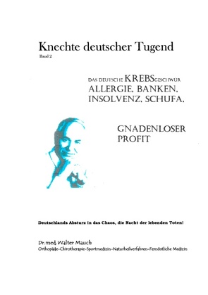 Knechte deutscher Tugend, Band II von Mauch,  Walter