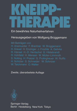 Kneipptherapie von Anemueller,  H., Brantner,  F., Brüggemann,  W., Brüggemann,  Wolfgang, Drexel,  H., Enzinger,  H., Früchte,  J., Gehrke,  A., Hänsel,  R., Hentschel,  H.D., Hildebrandt,  G., Hohlfeld,  R., Mensen,  H., Müller-Limmroth,  W., Nolting,  S., Pratzel,  H., Prolingheuer,  G., Rulffs,  W., Schlüter,  H., Schneider,  S, Schnizer,  W., Teichmann,  W., Walter,  O.