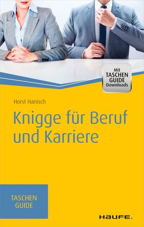 Knigge für Beruf und Karriere von Hanisch,  Horst