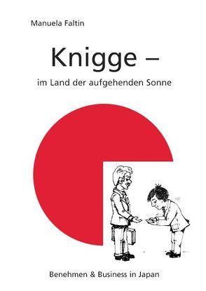 Knigge – im Land der aufgehenden Sonne von Faltin,  Manuela