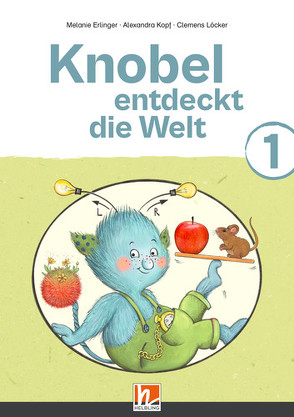 Knobel entdeckt die Welt 1 von Erlinger,  Melanie, Kopf,  Alexandra, Löcker,  Clemens