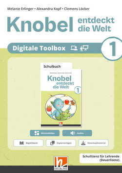 Knobel entdeckt die Welt 1 | Vorbereitungs- u. Präsentationssoftware von Erlinger,  Melanie, Kopf,  Alexandra, Löcker,  Clemens