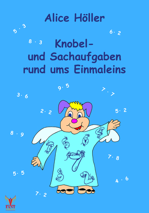 Knobel- und Sachaufgaben rund ums Einmaleins von Fant,  Doreen, Höller,  Alice