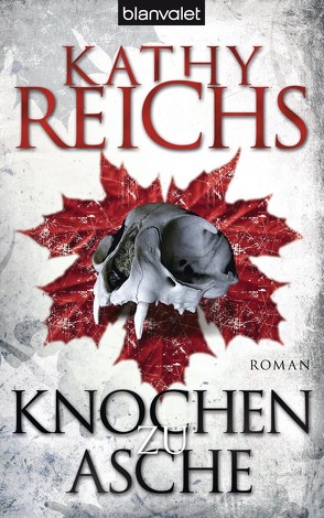 Knochen zu Asche von Berr,  Klaus, Reichs,  Kathy