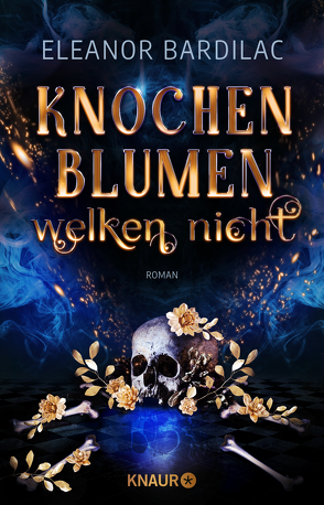 Knochenblumen welken nicht von Bardilac,  Eleanor