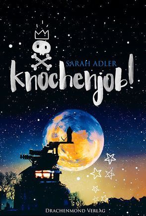 Knochenjob! von Adler,  Sarah