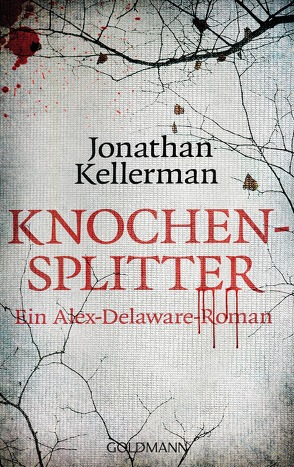 Knochensplitter von Kellerman,  Jonathan, Schmidt,  Georg