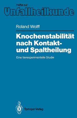 Knochenstabilität nach Kontakt- und Spaltheilung von Wolff,  Roland