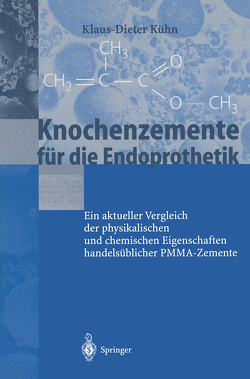 Knochenzemente für die Endoprothetik von Kühn,  K.-D.