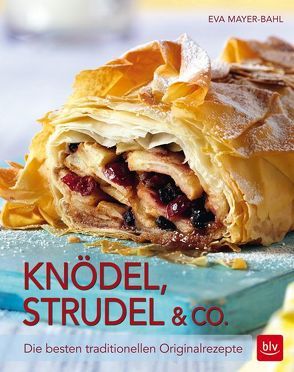 Knödel, Strudel & Co. von Mayer-Bahl,  Eva