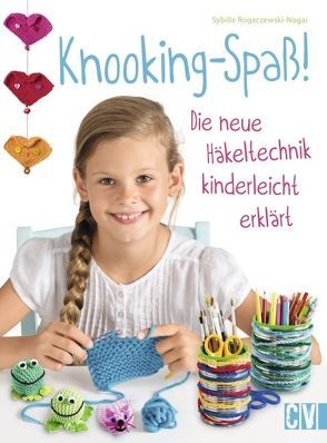 Knooking-Spaß von Rogaczewski-Nogai,  Sybille