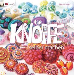 Knöpfe selber machen von Schmitz,  Beate