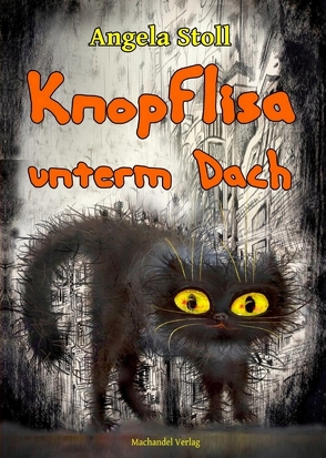 Knopflisa unterm Dach von Stoll,  Angela