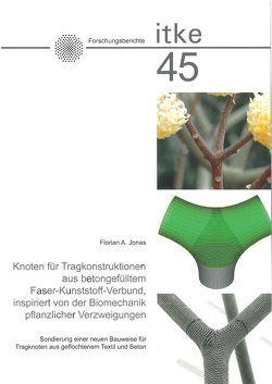 Knoten für Tragkonstruktionen aus betongefülltem Faser-Kunststoff-Verbund, inspiriert von der Biomechanik pflanzlicher Verzweigungen von Jonas,  Florian Alexander