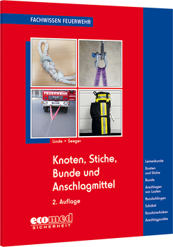 Knoten, Stiche, Bunde und Anschlagmittel von Linde,  Christof, Seeger,  Marius