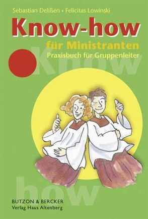 Know-how für Ministranten von Delißen,  Sebastian, Lowinski,  Felicitas