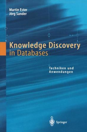 Knowledge Discovery in Databases von Ester,  Martin, Sander,  Jörg