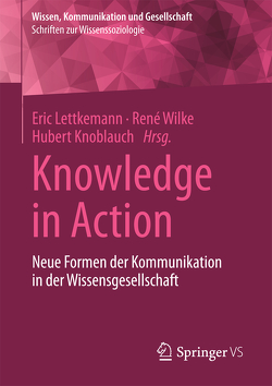 Knowledge in Action von Knoblauch,  Hubert, Lettkemann,  Eric, Wilke,  René