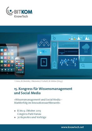 KnowTech – Wissensmanagement und Social Media – Markterfolg im Innovationswettbewerb von Arns,  Tobias, Bentele,  Markus, Niemeier,  Joachim, Schütt,  Peter, Weber,  Mathias