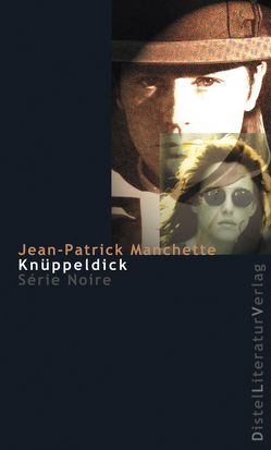 Knüppeldick von Manchette,  Jean-Patrick