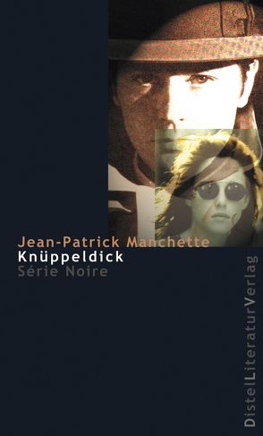 Knüppeldick von Manchette,  Jean-Patrick