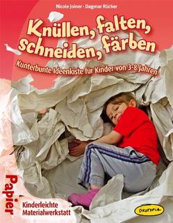 Knüllen, falten, schneiden, färben von Heinlein,  Kerstin, Joiner,  Nicole, Rücker,  Dagmar