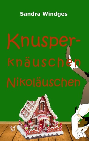 Knusperknäuschen Nikoläuschen von Windges,  Sandra