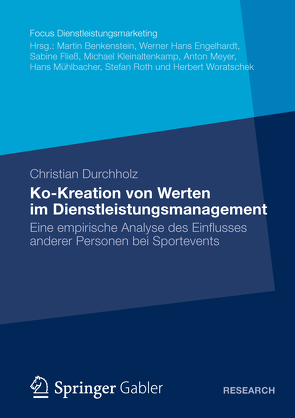 Ko-Kreation von Werten im Dienstleistungsmanagement von Durchholz,  Christian