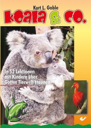 Koala & Co. von Goble,  Kurt