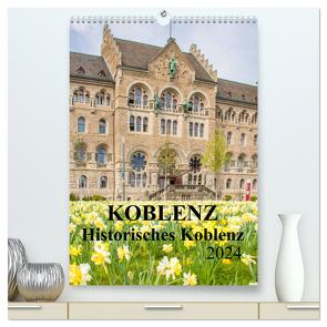 Koblenz – Historisches Koblenz (hochwertiger Premium Wandkalender 2024 DIN A2 hoch), Kunstdruck in Hochglanz von pixs:sell,  pixs:sell