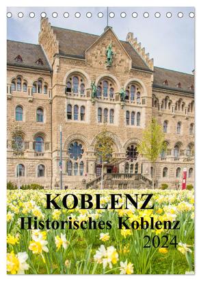 Koblenz – Historisches Koblenz (Tischkalender 2024 DIN A5 hoch), CALVENDO Monatskalender von pixs:sell,  pixs:sell