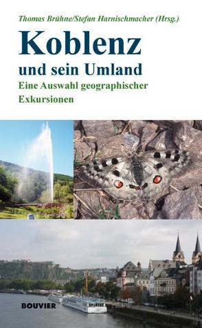 Koblenz und sein Umland von Brühne,  Thomas, Harnischmacher,  Stefan