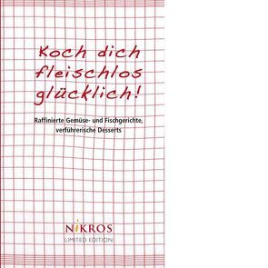 Koch dich fleischlos glücklich! von Niethammer,  Petra-Marion