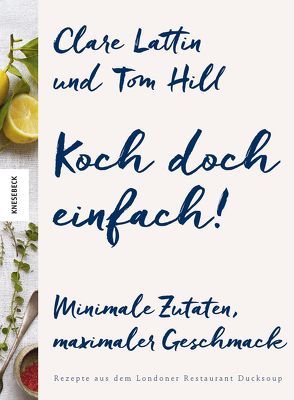 Koch doch einfach! von Hill,  Tom, Ickler,  Ingrid, Lattin,  Clare