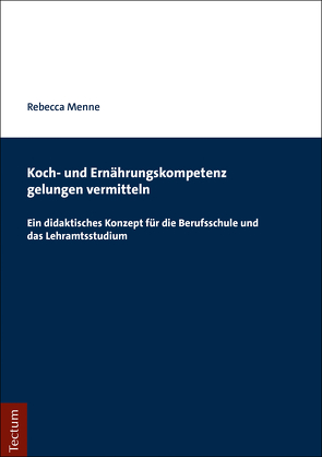 Koch- und Ernährungskompetenz gelungen vermitteln von Menne,  Rebecca