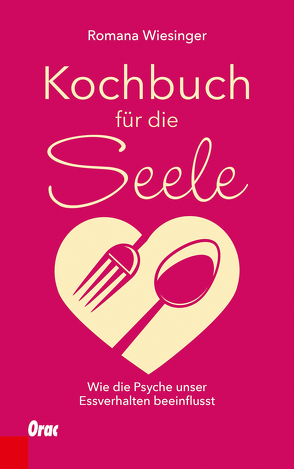 Kochbuch für die Seele von Wiesinger,  Romana