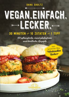 Vegan.Einfach.Lecker. von Shultz,  Dana