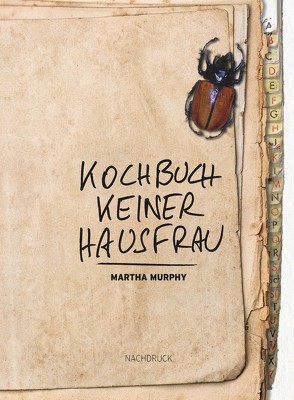 Kochbuch keiner Hausfrau von Bianca,  Moser, Martha,  Murphy