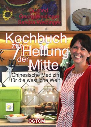 Kochbuch zur Heilung der Mitte von Weidinger,  Georg, Weidinger,  Sandra