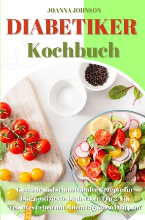 Kochbücher / Diabetiker Kochbuch von Johnson,  Joanna